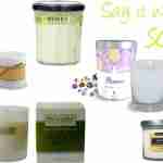 Say it with SOY... Candles. Find out why they are better and how you can make your own.