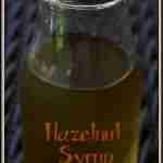 Hazelnut Syrup/ Daily Dish Magazine