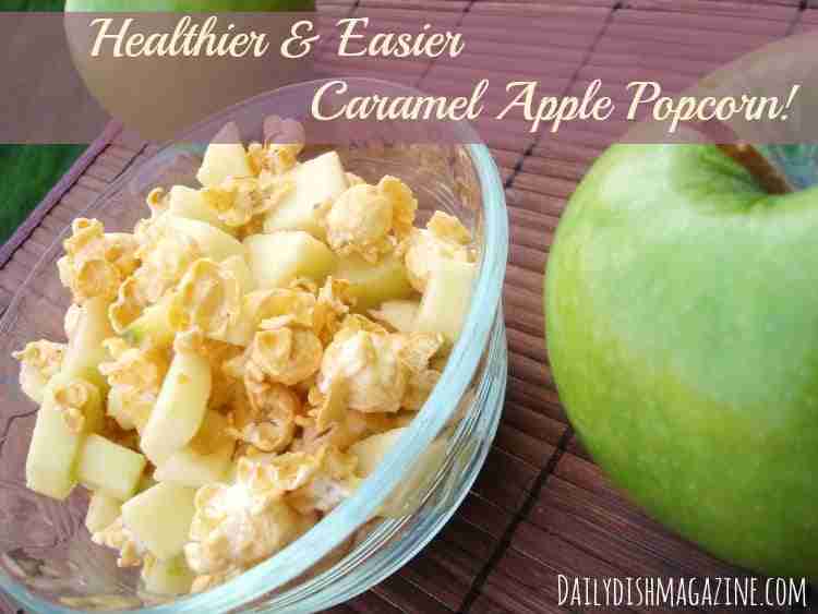 Easier and Healthier Caramel Apple Popcorn ~ Just 3 Ingredients!