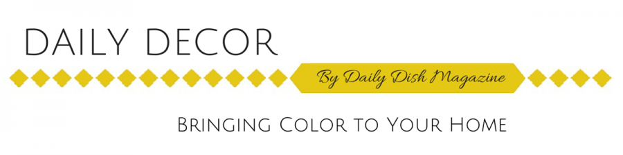 Daily Decor - Adding Color to Your Home 