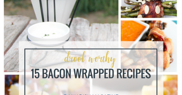 15 Drool Worthy Bacon Wrapped Recipes
